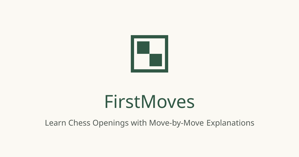 FirstMoves - Learn Chess Openings with Move-by-Move Explanations